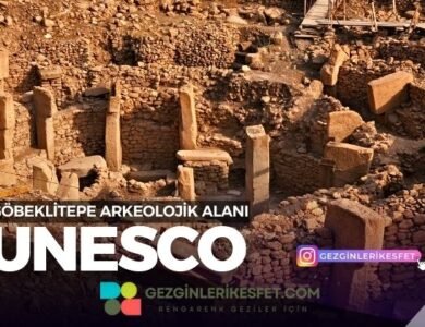 Göbeklitepe Arkeolojik Alanı UNESCO Dünya Mirası