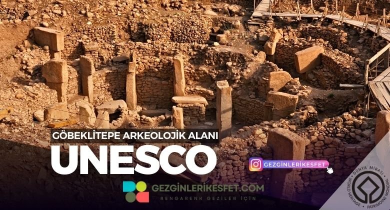 Göbeklitepe Arkeolojik Alanı UNESCO Dünya Mirası