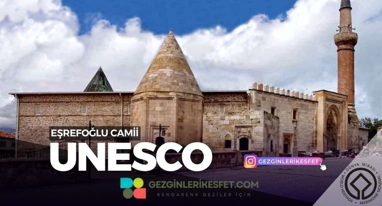 Konya Eşrefoğlu Camii UNESCO Dünya Mirası