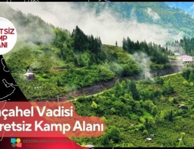 Maçahel Vadisi Ücretsiz Kamp Alanı