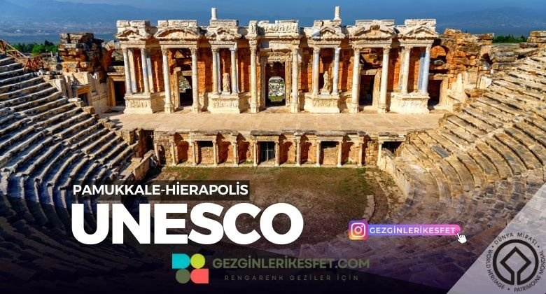Pamukkale-Hierapolis UNESCO Dünya Mirası