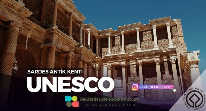 Sardes Antik Kenti ve Bin Tepe Lidya Tümülüsleri UNESCO Dünya Mirası