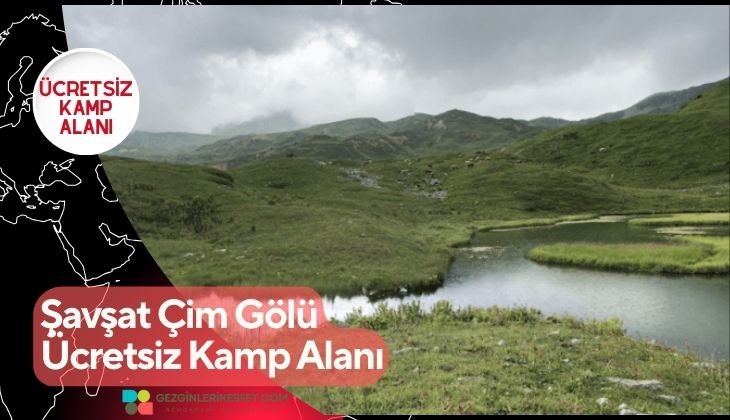 Şavşat Çim Gölü Ücretsiz Kamp Alanı