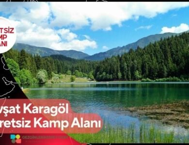 Şavşat Karagöl Ücretsiz Kamp Alanı