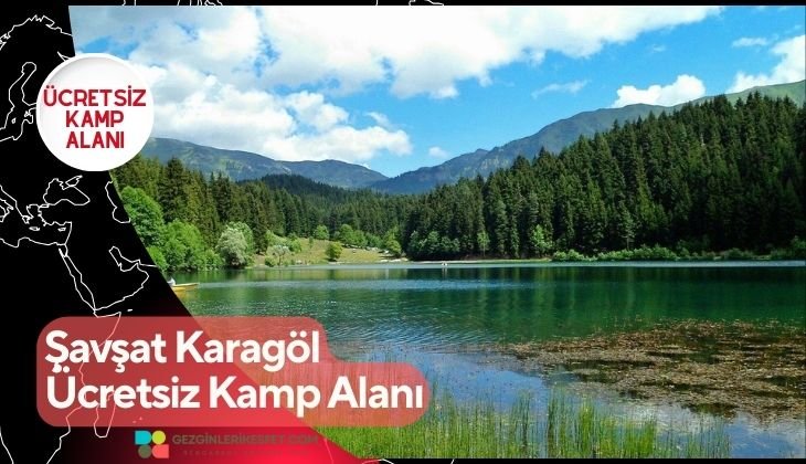 Şavşat Karagöl Ücretsiz Kamp Alanı