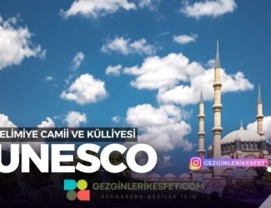 Selimiye Camii ve Külliyesi UNESCO Dünya Mirası