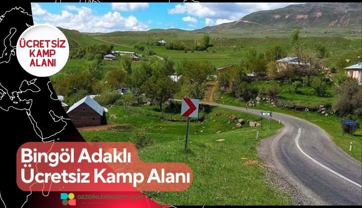 Bingöl Adaklı Ücretsiz Kamp Alanı