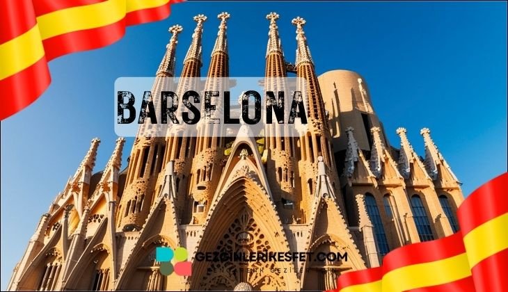İspanya Barselona Gezilecek Yerler