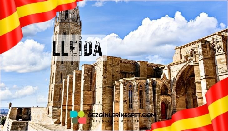 İspanya Lleida Gezilecek Yerler İspanya Lleida Gezilecek Yerler