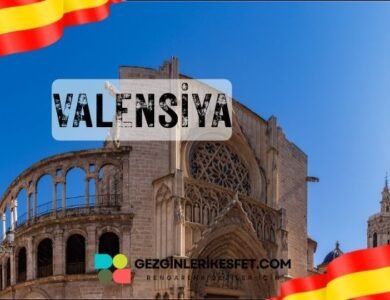 İspanya Valensiya Gezilecek Yerler