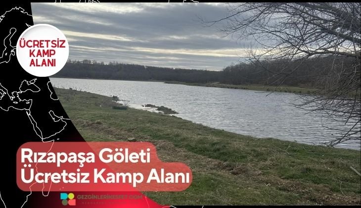 Rızapaşa Göleti Ücretsiz Kamp Alanı