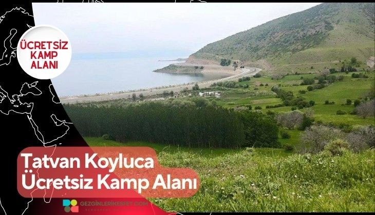 Tatvan Koyluca Ücretsiz Kamp Alanı