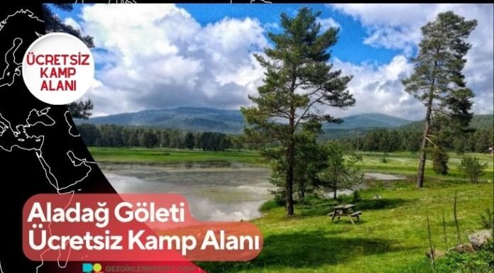 Aladağ Göleti Ücretsiz Kamp Alanı Aladağ Göleti Ücretsiz Kamp Alanı