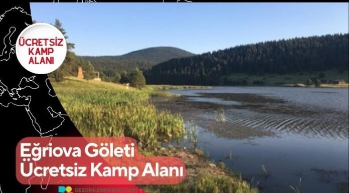 Eğriova Göleti Ücretsiz Kamp Alanı Eğriova Göleti Ücretsiz Kamp Alanı