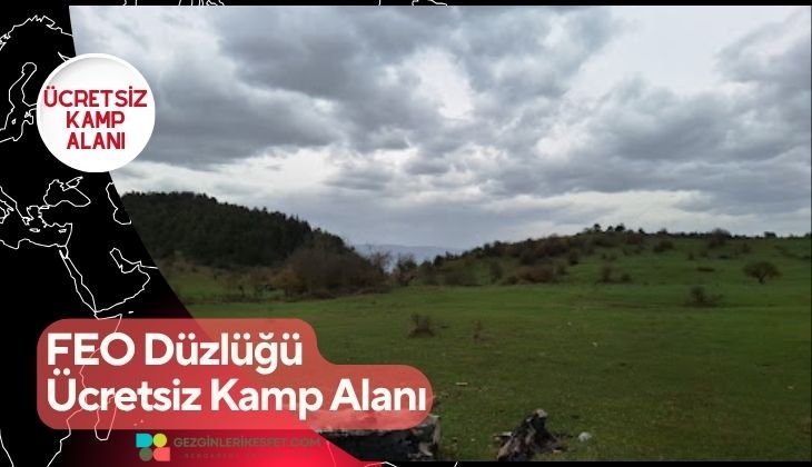 FEO Düzlüğü Ücretsiz Kamp Alanı