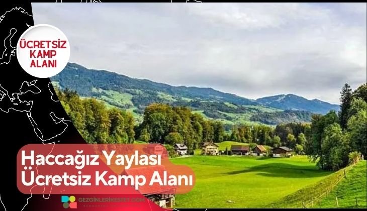 Haccağız Yaylası Ücretsiz Kamp Alanı