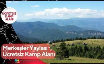 Merkeşler Yaylası Ücretsiz Kamp Alanı Merkeşler Yaylası Ücretsiz Kamp Alanı