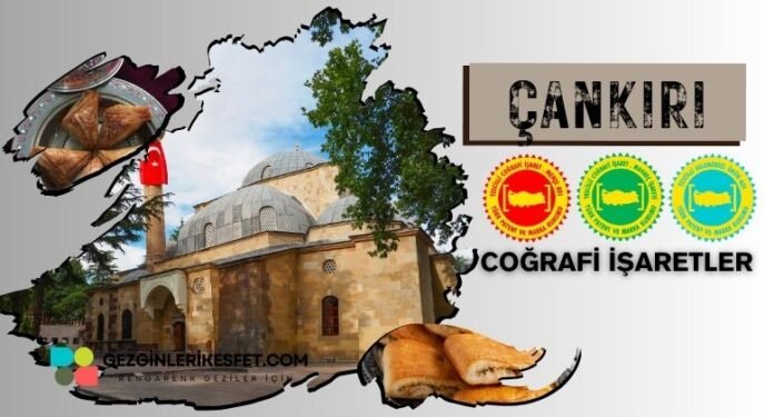 Çankırı Coğrafi İşaretleri Ürünler Listesi
