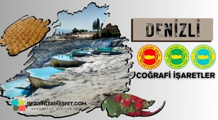 Denizli Coğrafi İşaretli Ürünler Listesi Denizli Coğrafi İşaretleri Ürünler Listesi