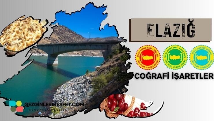 Elazığ Coğrafi İşaretleri Ürünler Listesi