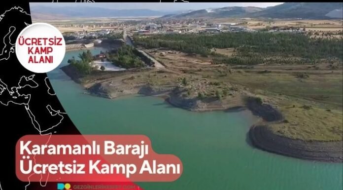 Karamanlı Barajı Ücretsiz Kamp Alanı Karamanlı Barajı Ücretsiz Kamp Alanı