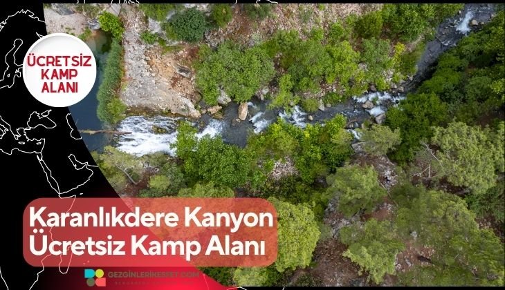 Karanlıkdere Kanyonu Ücretsiz Kamp Alanı Karanlıkdere Kanyonu Ücretsiz Kamp Alanı